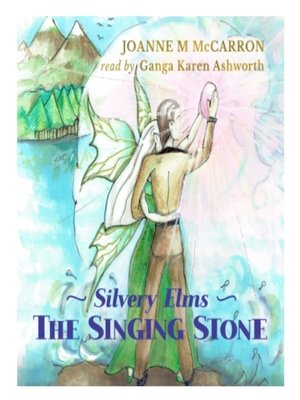 cover image of Silvery Elms, the Singing Stone